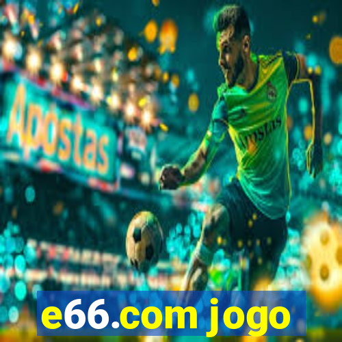 e66.com jogo